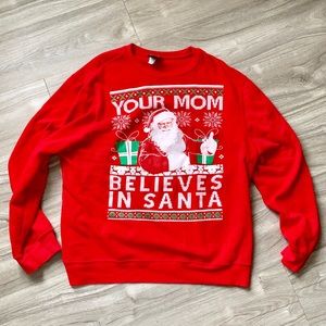 Fifth Sun Your Mom Believes in Santa Sweater XXL